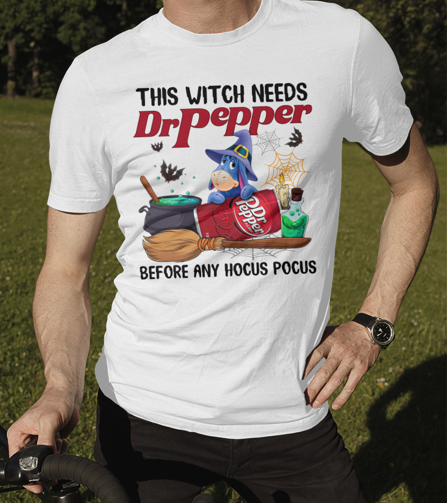 This Witch Needs Dr Pepper Eeyore Before Any Hocus Pocus T-Shirt