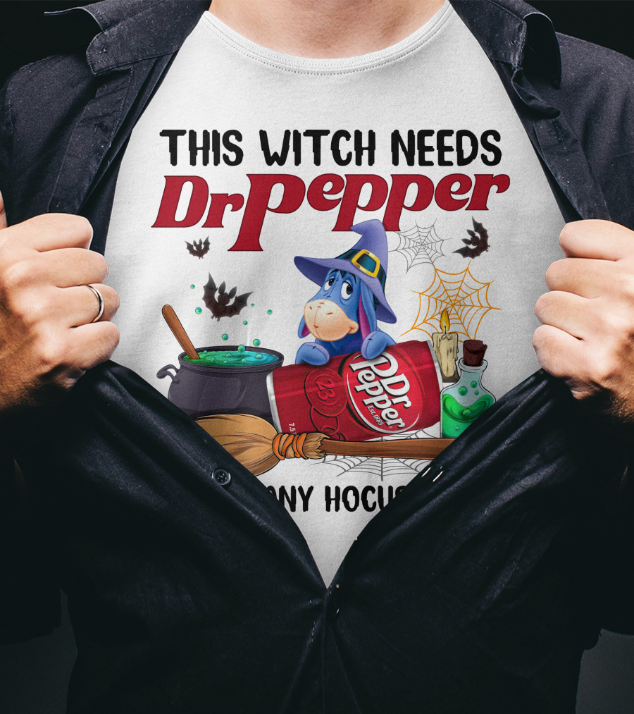 This Witch Needs Dr Pepper Eeyore Before Any Hocus Pocus T-Shirt