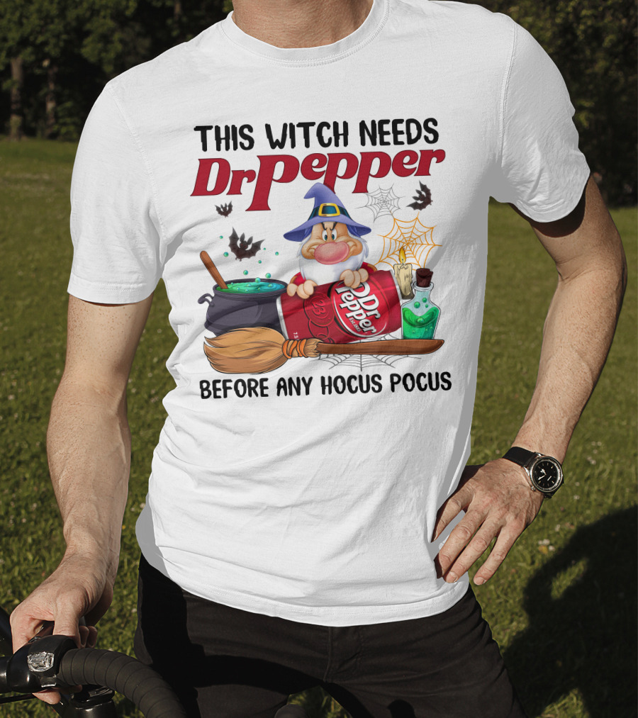This Witch Needs Dr Pepper Before Any Hocus Pocus Grumpy Dwarf Halloween Drink Potion T-Shirt