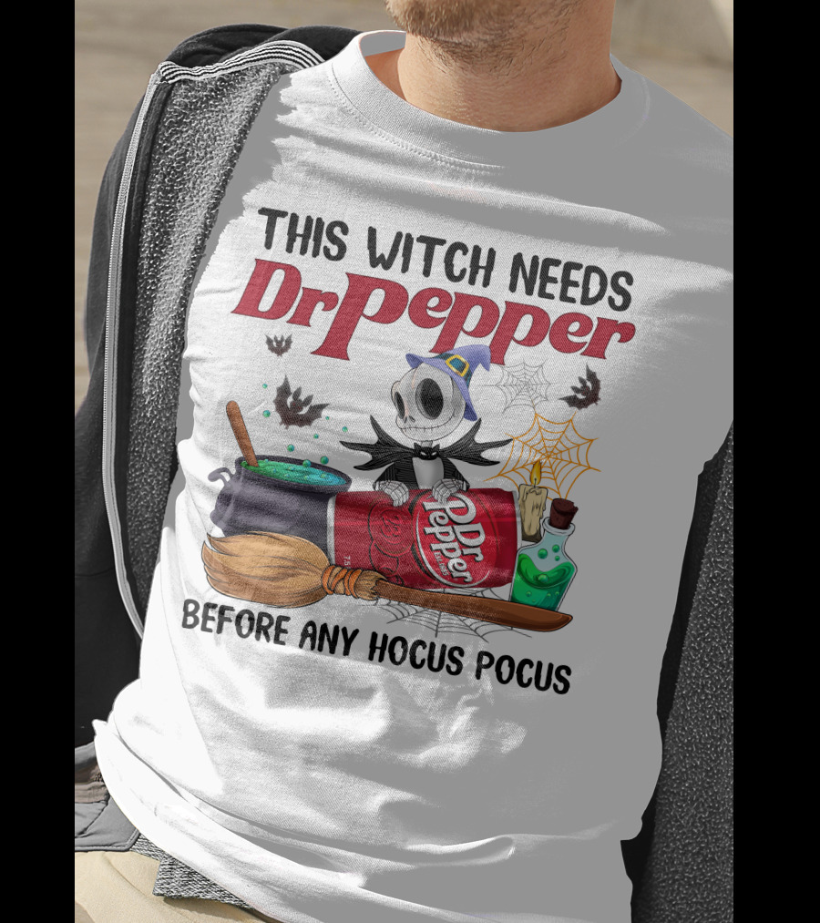 This Witch Needs Dr Pepper Before Any Hocus Pocus Jack Skellington T-Shirt