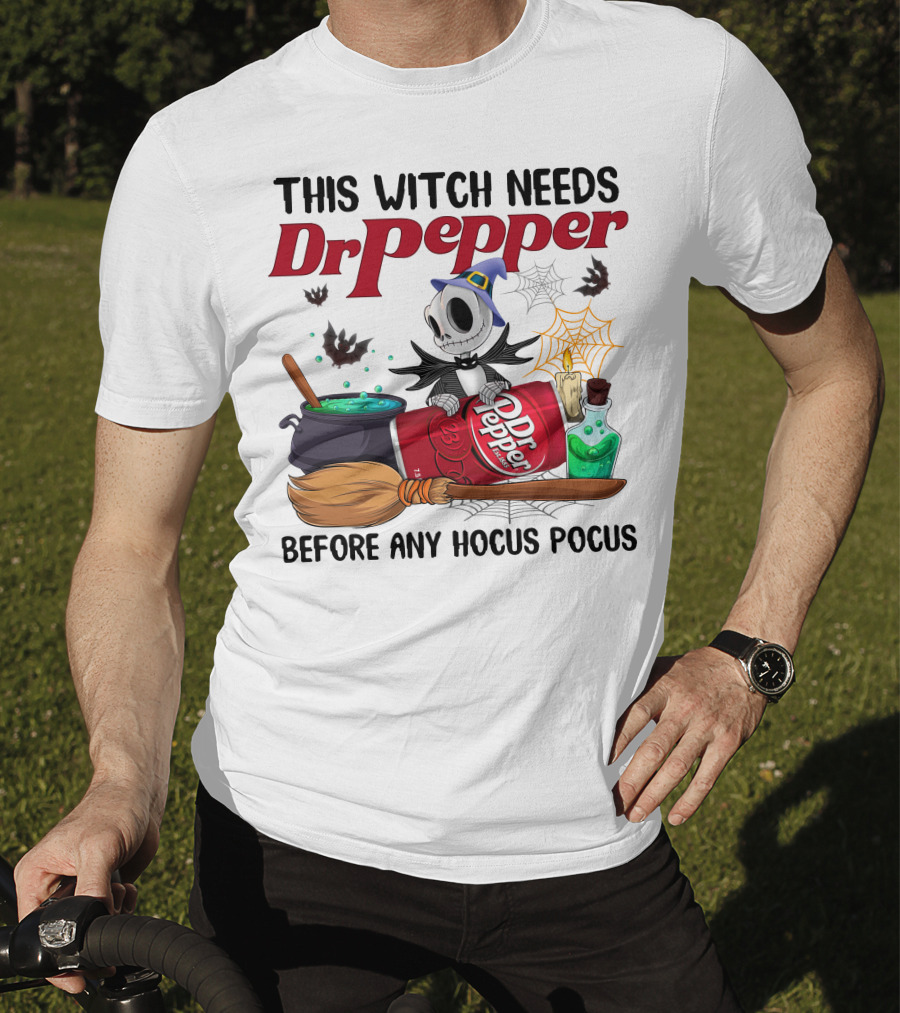 This Witch Needs Dr Pepper Before Any Hocus Pocus Jack Skellington T-Shirt