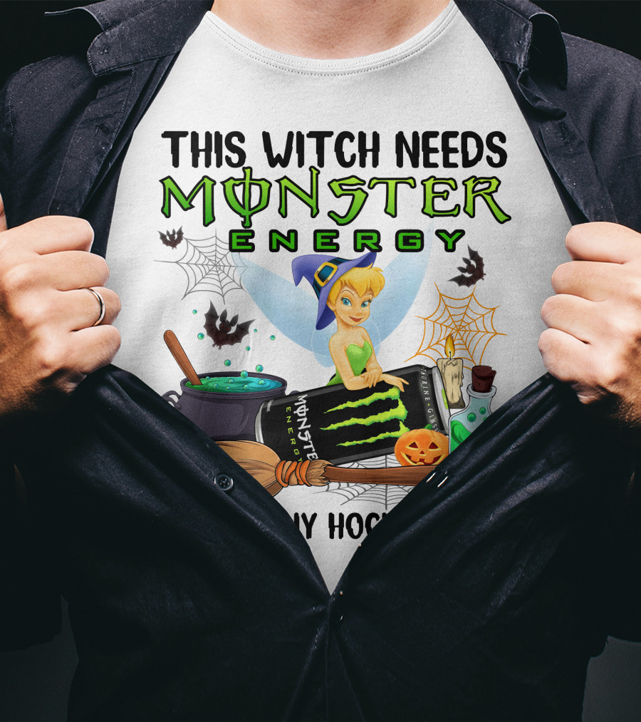 This Witch Needs Monster Energy Before Any Hocus Pocus Tinker Bell T-Shirt