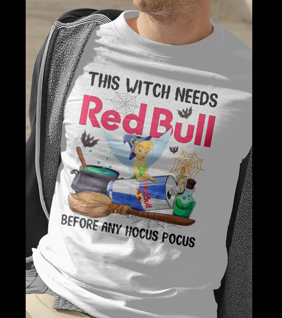 This Witch Needs Red Bull Before Any Hocus Pocus Tinker Bell T-Shirt