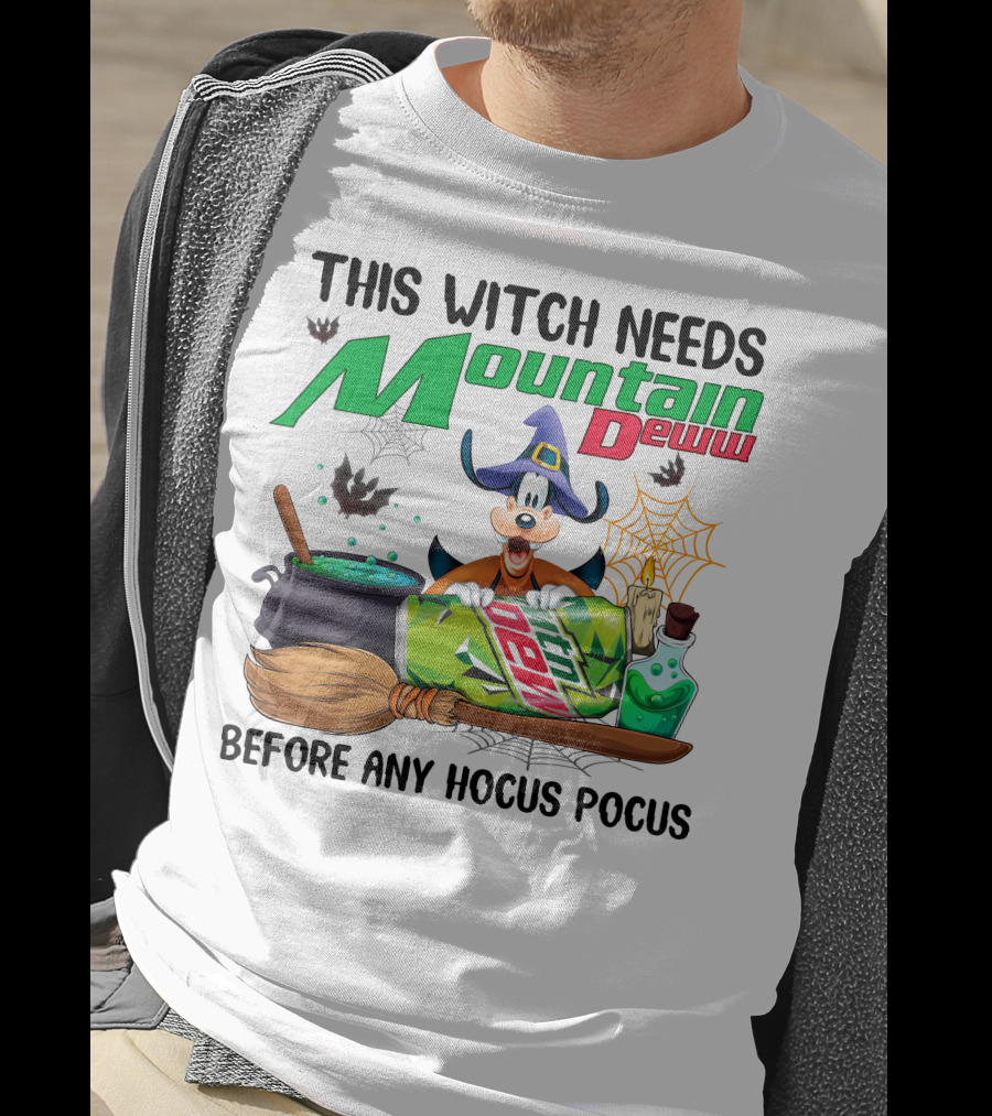 This Witch Needs Mountain Dewuu Before Any Hocus Pocus T-Shirt