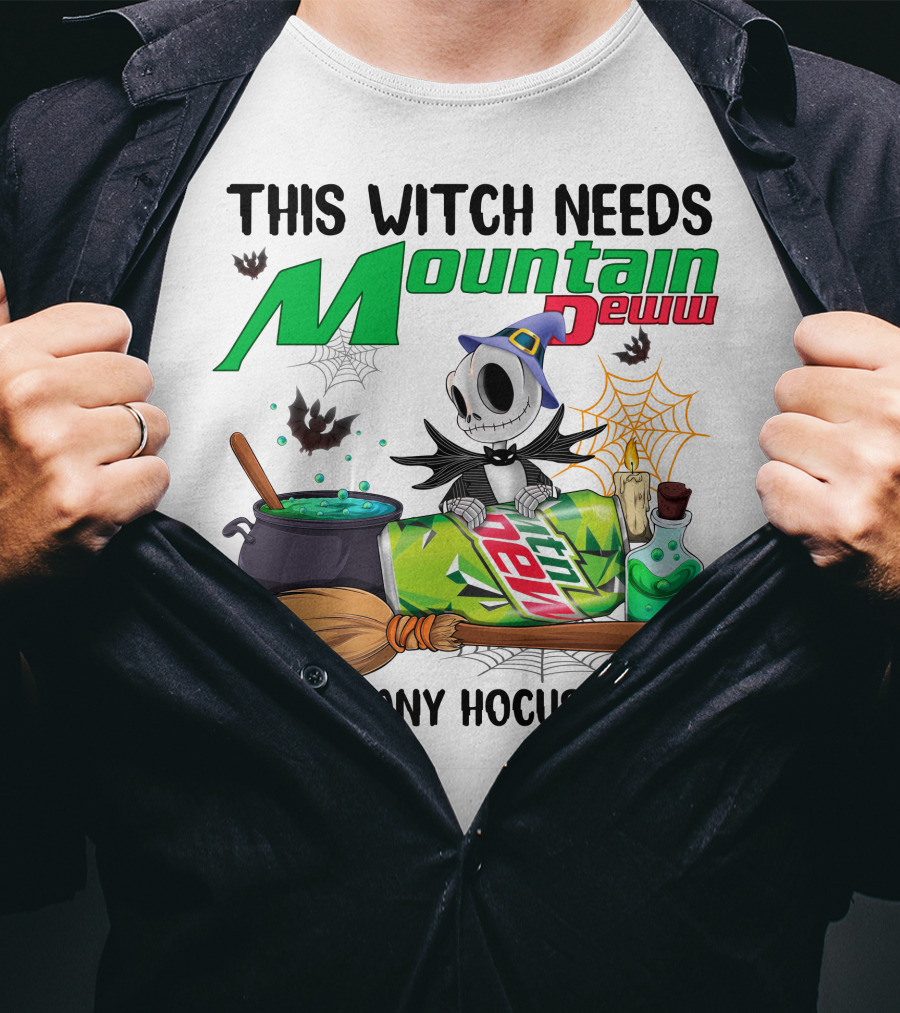 This Witch Needs Mountain Dew Before Any Hocus Pocus Jack Skellington T-Shirt
