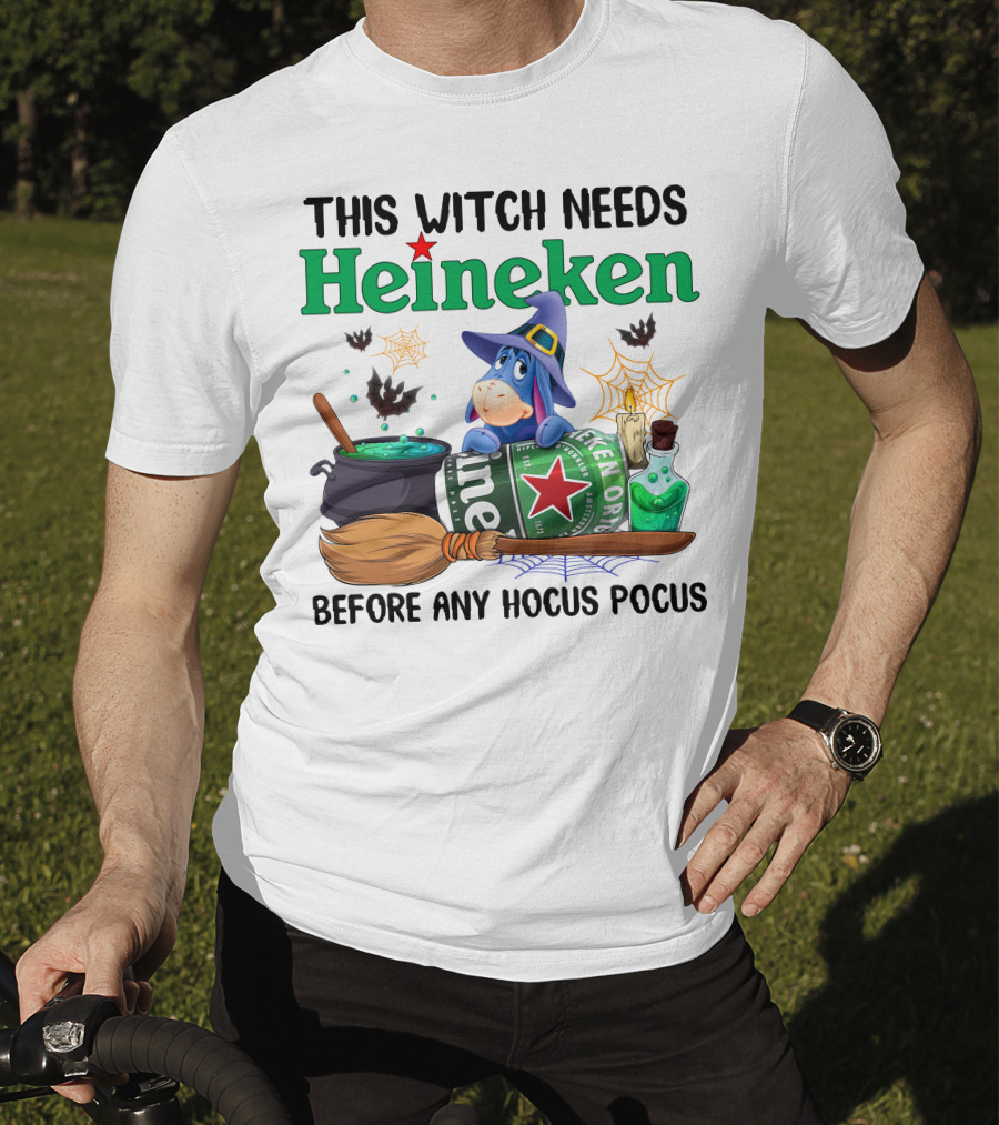 This Witch Needs Heineken Before Any Hocus Pocus Eeyore T-Shirt