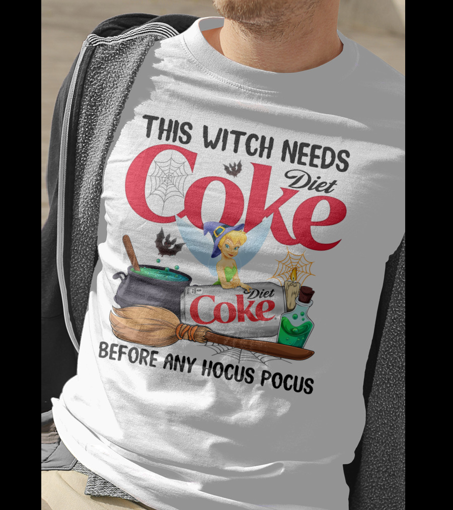 This Witch Needs Diet Coke Before Any Hocus Pocus Tinker Bell T-Shirt