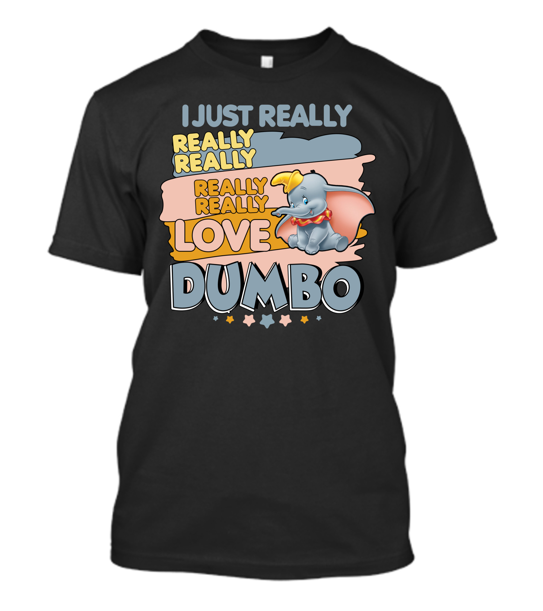 I Just Really Really Really Really Really Love Dumbo T-Shirt