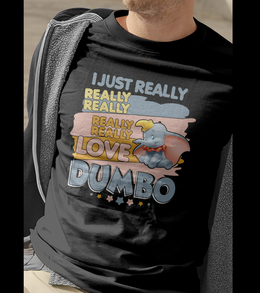 I Just Really Really Really Really Really Love Dumbo T-Shirt