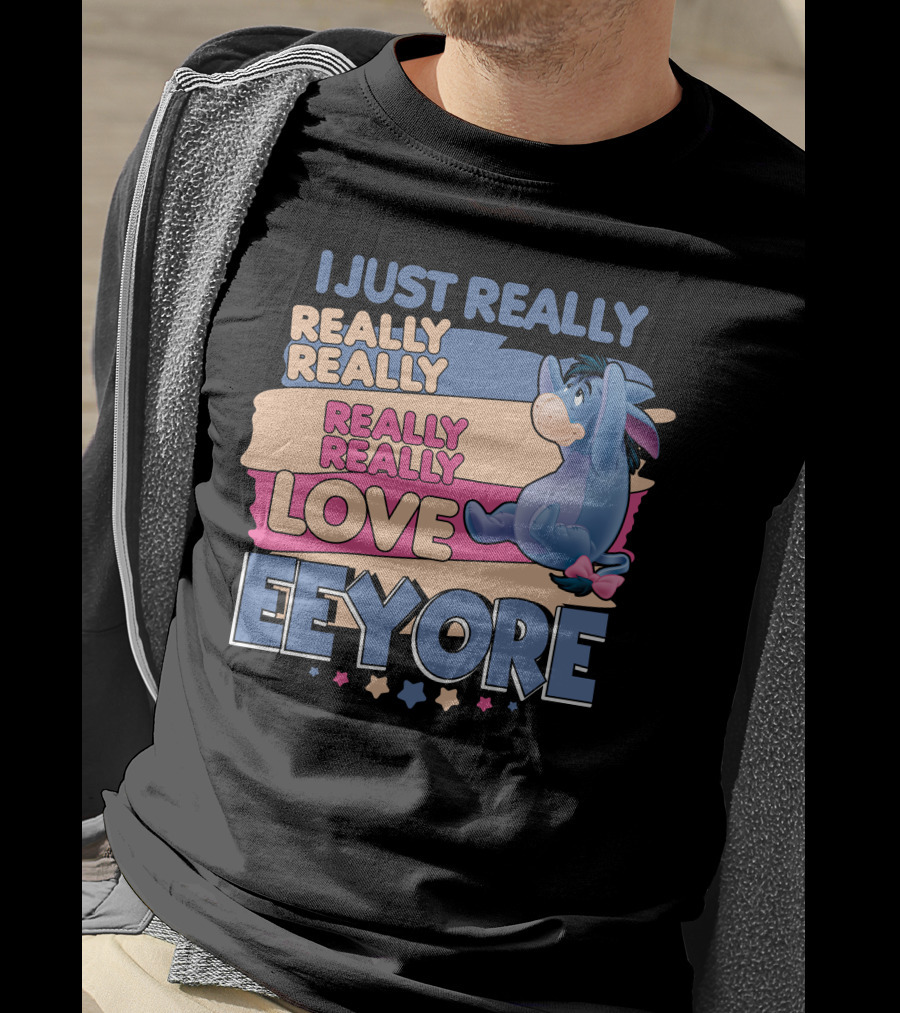 I Just Really Really Really Really Love Eeyore T-Shirt