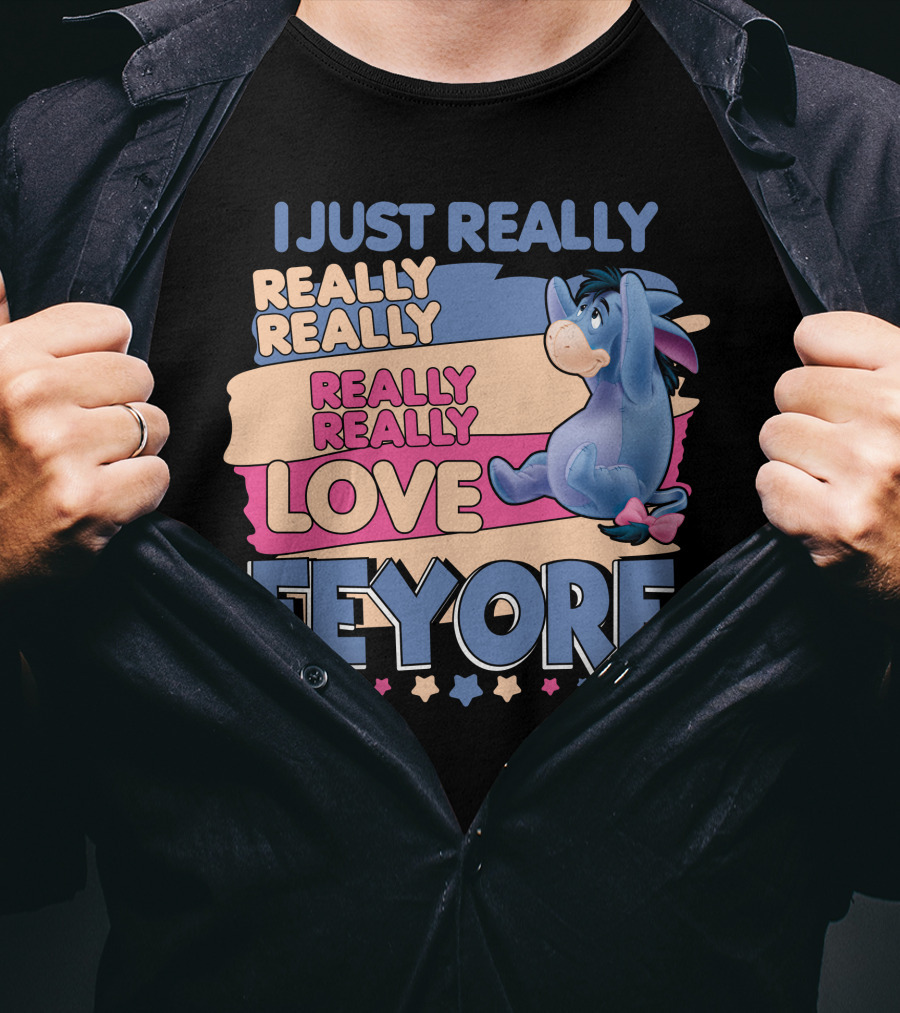 I Just Really Really Really Really Love Eeyore T-Shirt