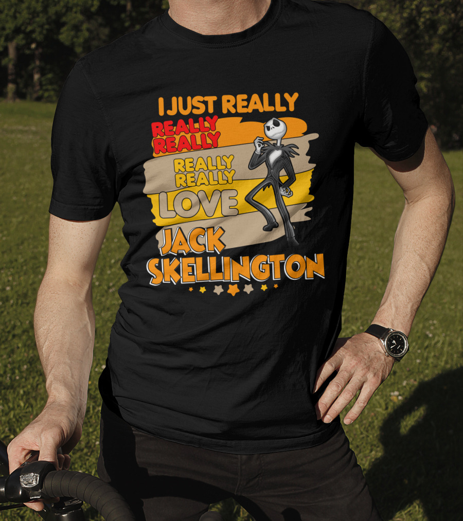 I Just Really Really Really Really Love Jack Skellington T-Shirt