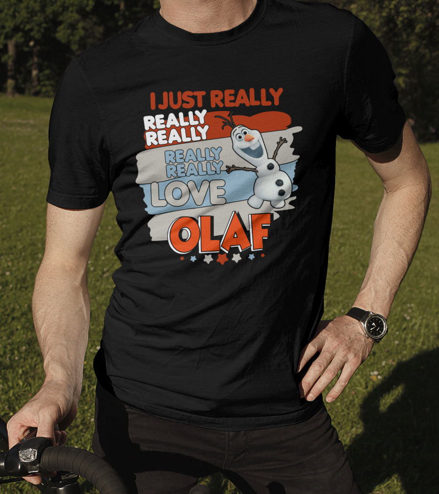 I Just Really Really Really Really Love Olaf T-Shirt