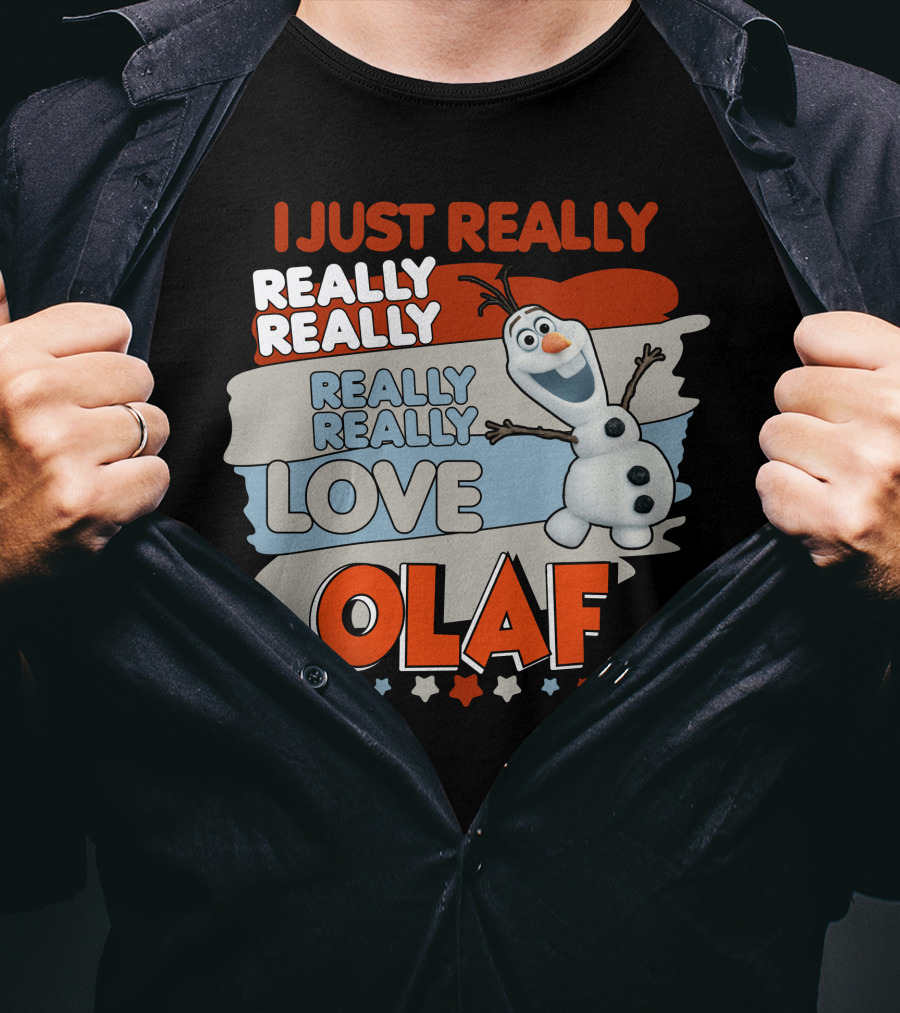 I Just Really Really Really Really Love Olaf T-Shirt