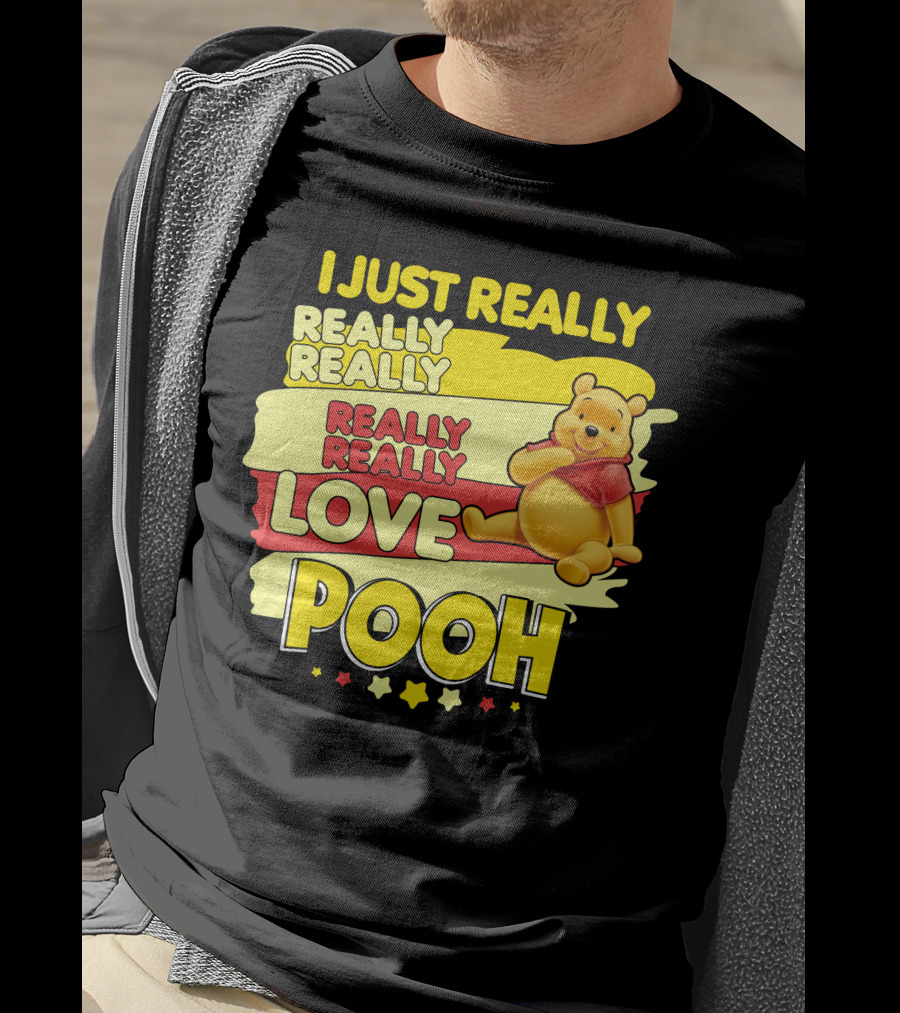 I Just Really Really Really Really Love Pooh T-Shirt