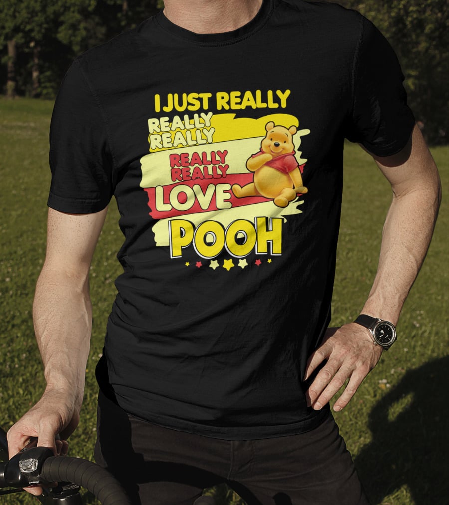 I Just Really Really Really Really Love Pooh T-Shirt