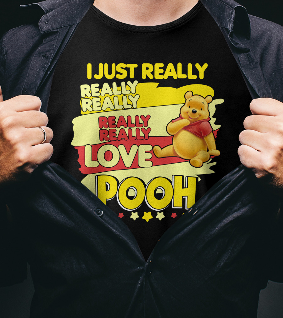 I Just Really Really Really Really Love Pooh T-Shirt