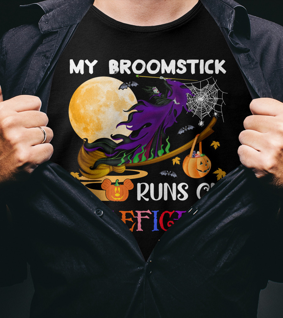 My Broomstick Runs On Maleficent T-Shirt