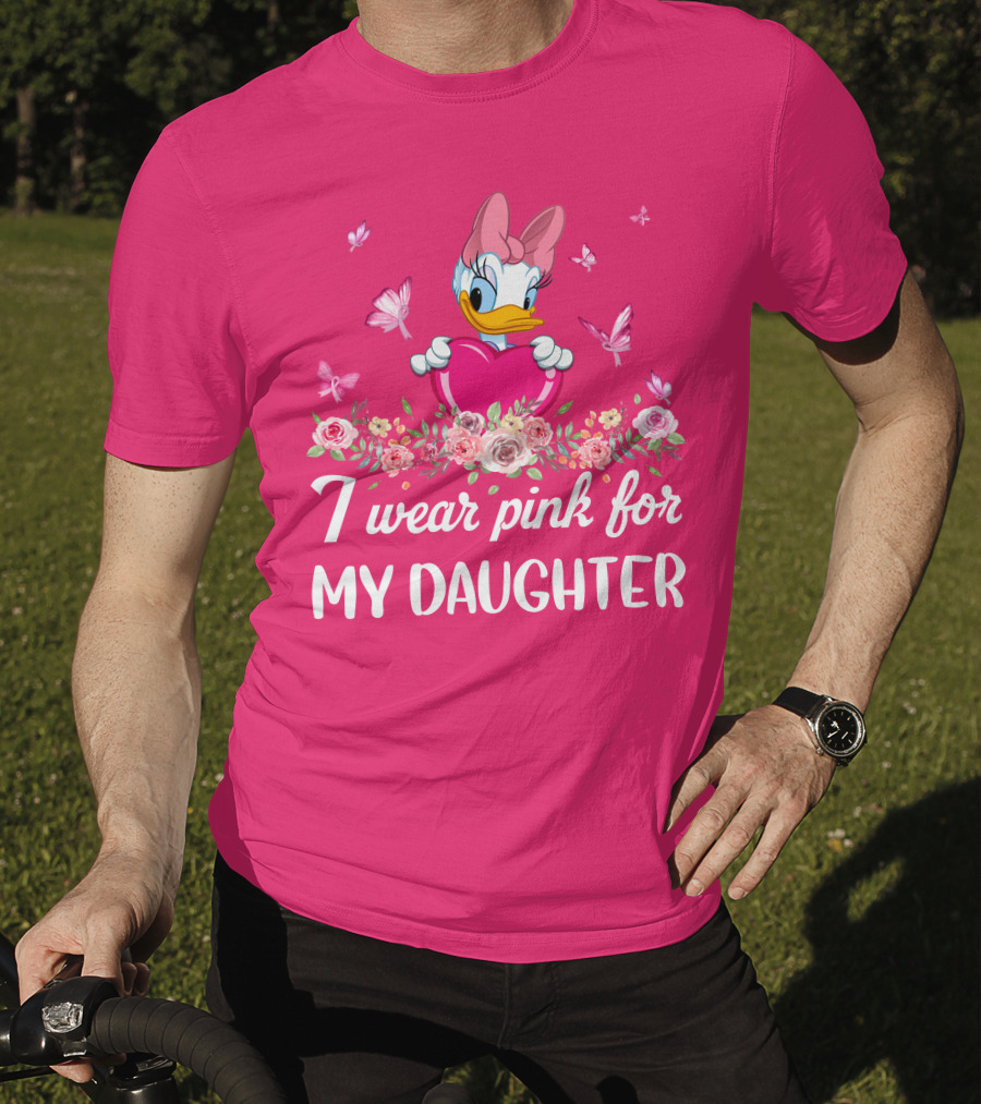 I Wear Pink For My Daughter Daisy Duck Pink Heart Roses Butterflies T-Shirt