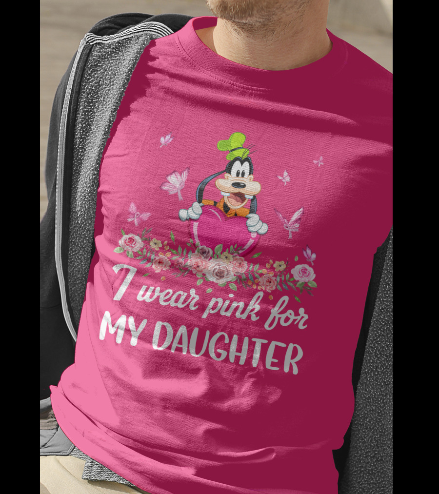 I Wear Pink For My Daughter Goofy Butterfly Floral Theme T-Shirt