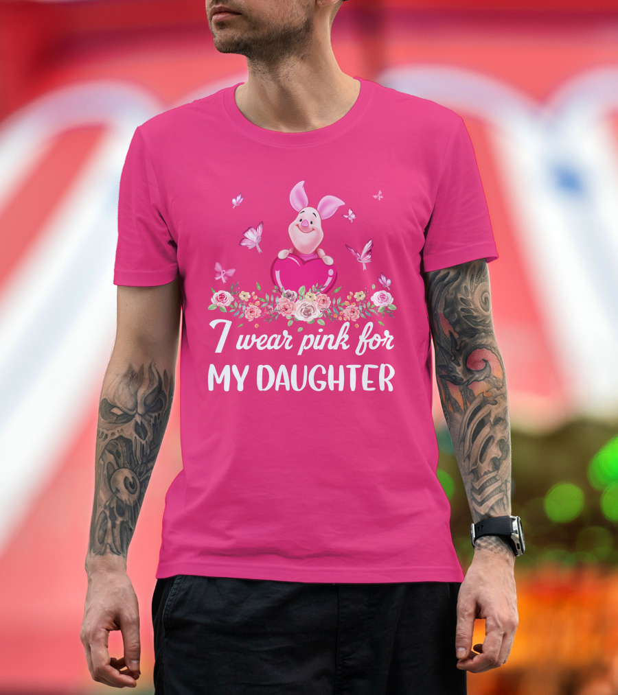 Piglet I Wear Pink For My Daughter Butterfly Flowers T-Shirt