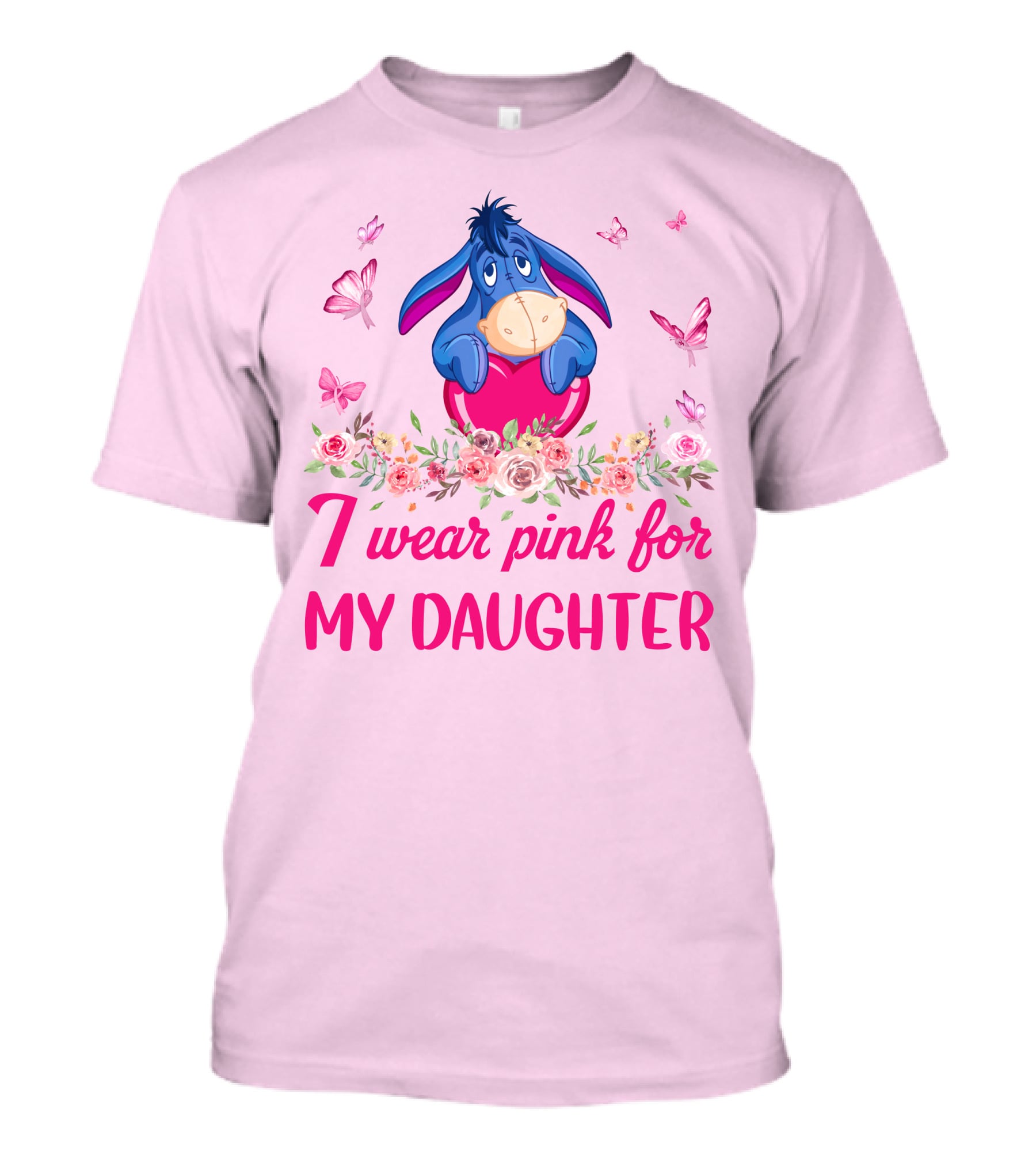 Eeyore I Wear Pink For My Daughter Butterflies And Flowers T-Shirt