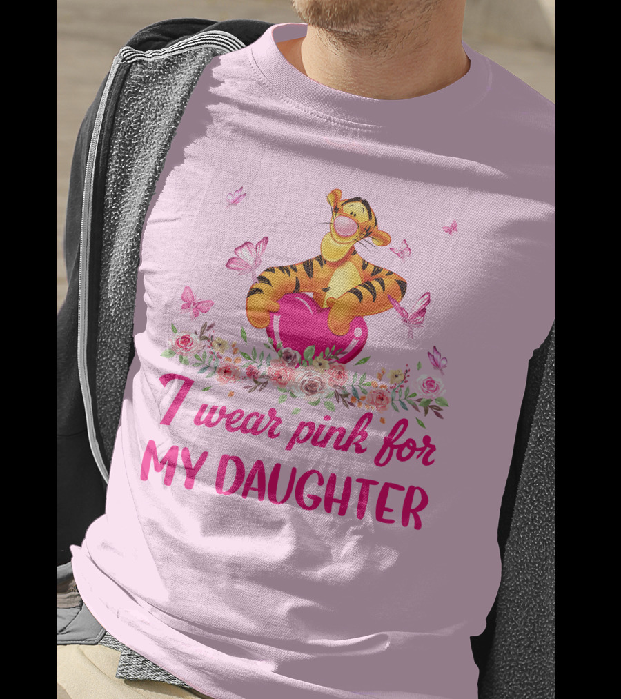 Tigger I Wear Pink For My Daughter Butterfly Flowers T-Shirt