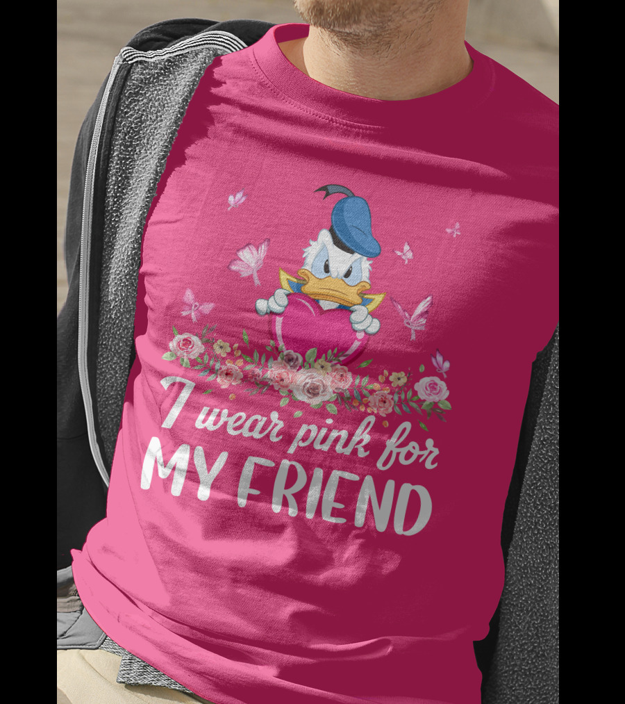 Donald I Wear Pink For My Friend Pink Heart Roses Butterflies T-Shirt