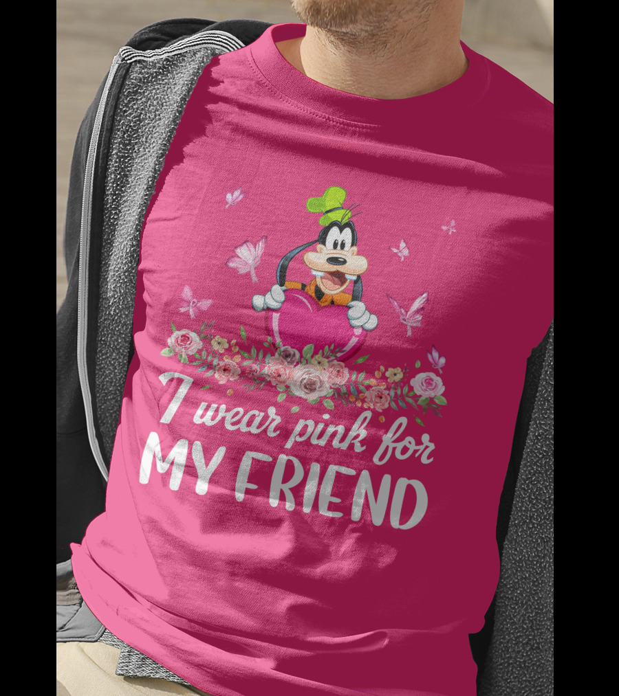 Goofy I Wear Pink For My Friend T-Shirt