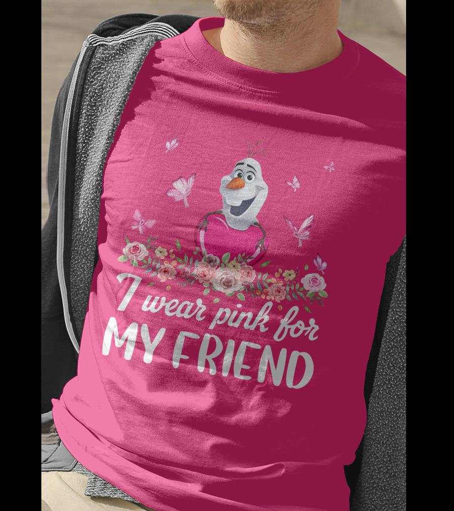 Olaf I Wear Pink For My Friend Butterflies Flowers T-Shirt