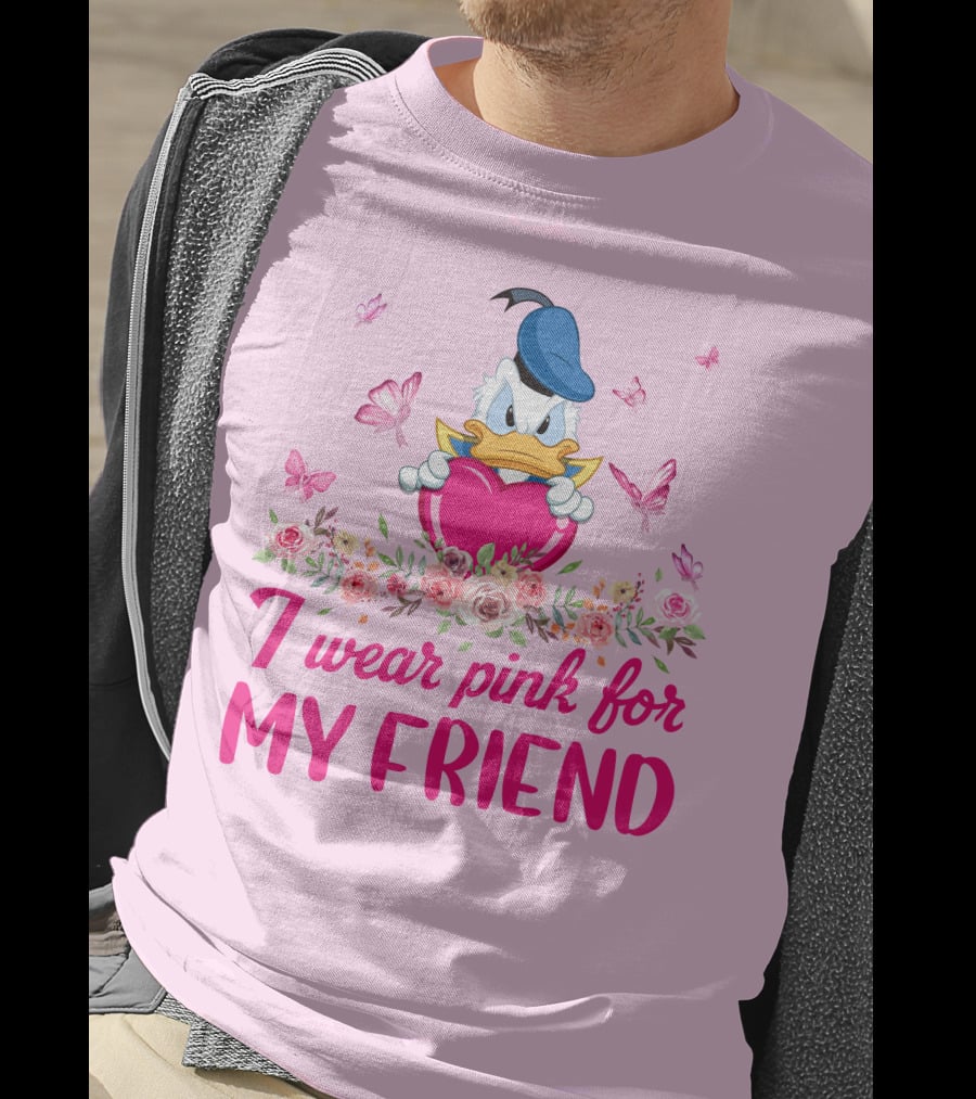 I Wear Pink For My Friend Donald Duck Tulips Butterflies T-Shirt