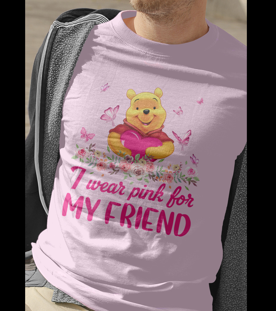 I Wear Pink For My Friend Pooh T-Shirt