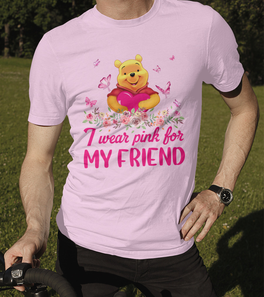 I Wear Pink For My Friend Pooh T-Shirt