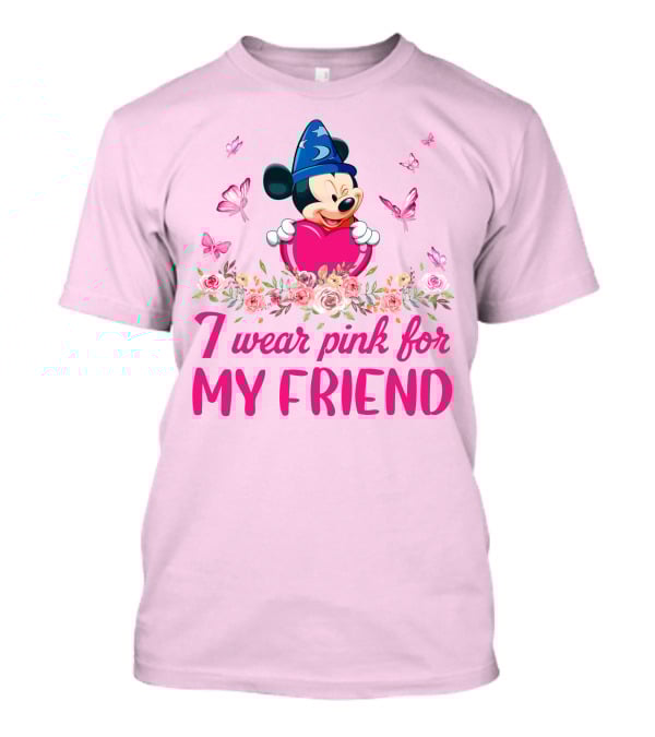Mickey Fantasia I Wear Pink For My Friend T-Shirt