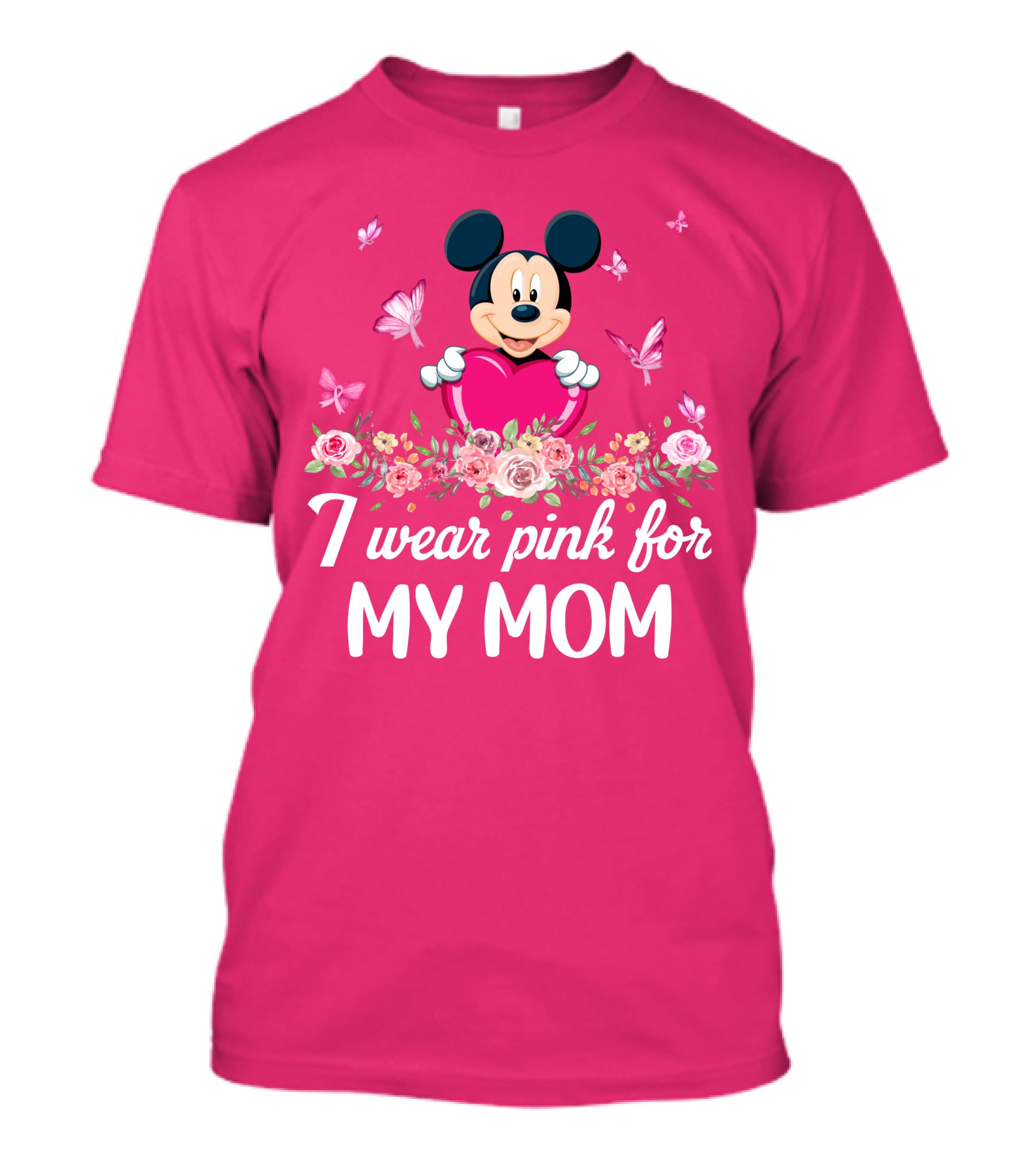 I Wear Pink For My Mom Mickey Mouse Floral Butterfly T-Shirt