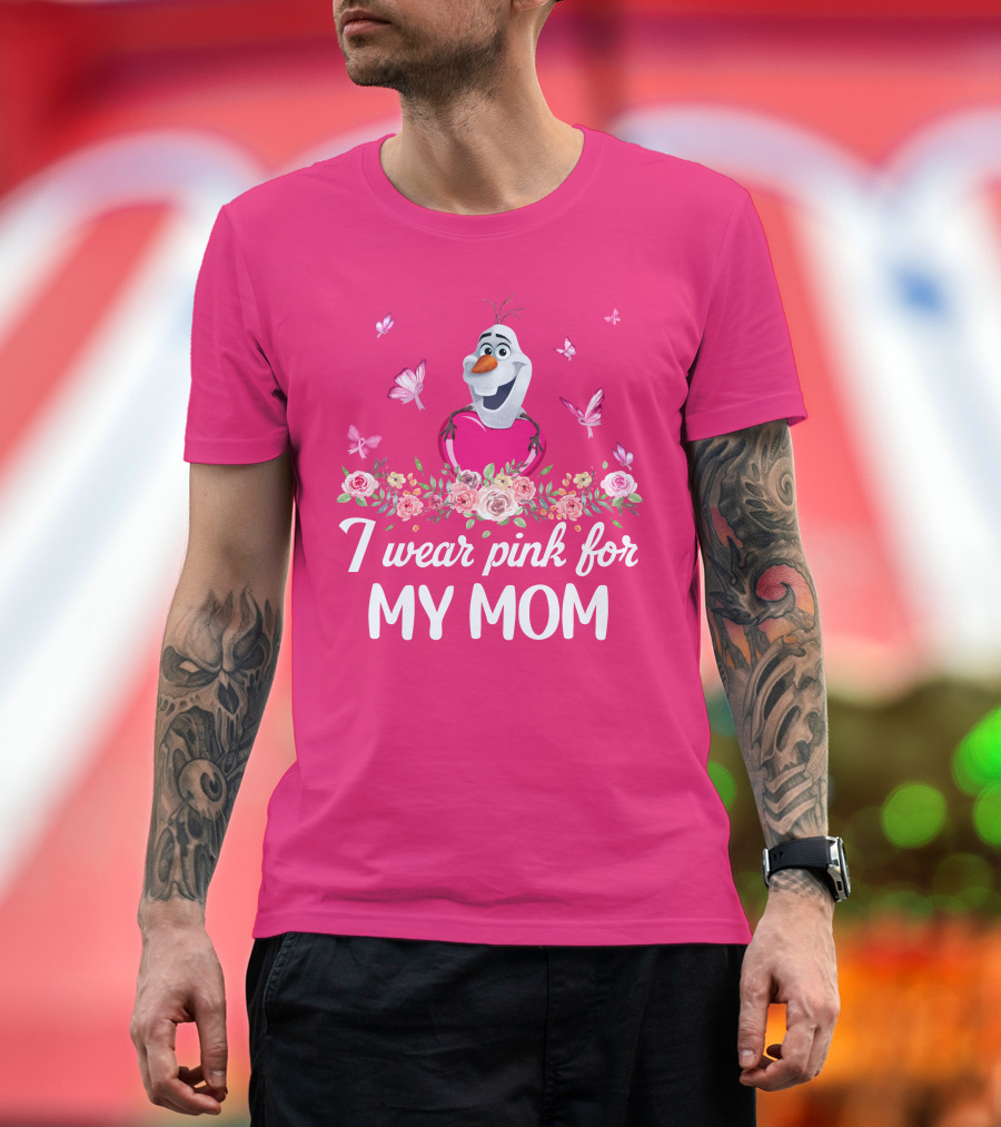 I Wear Pink For My Mom Olaf Roses Butterflies T-Shirt