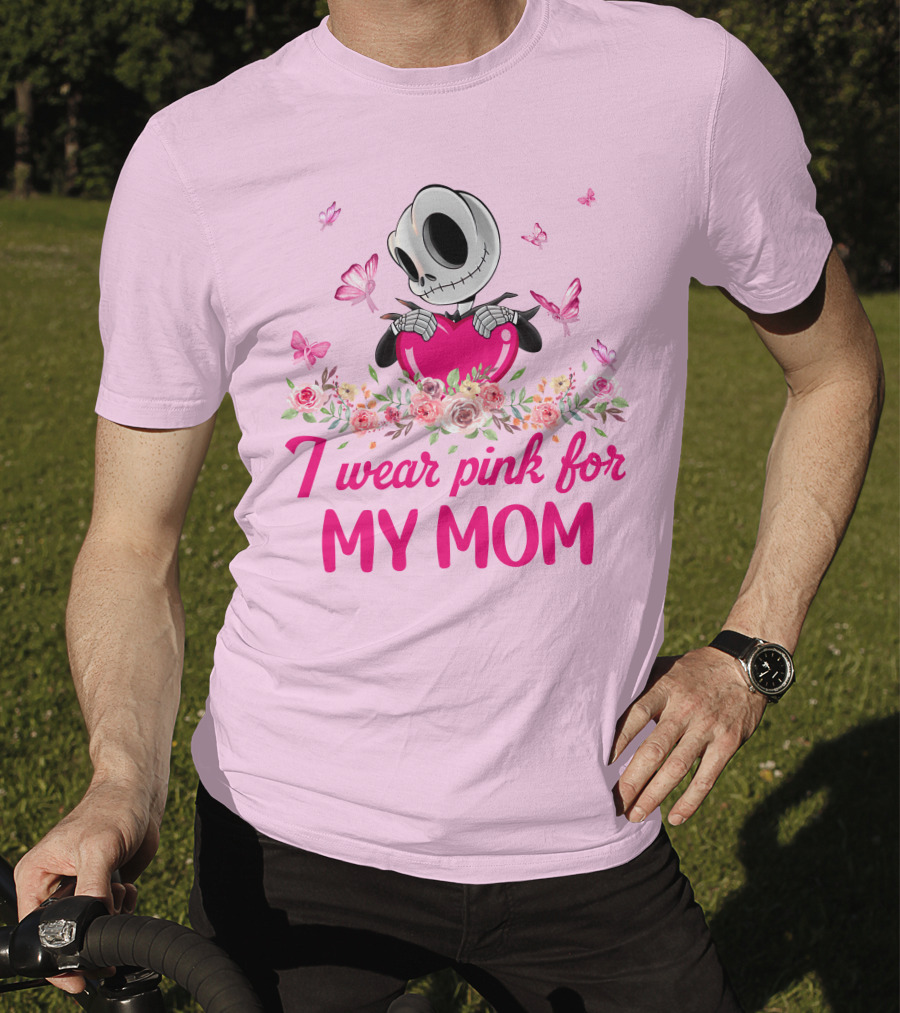 I Wear Pink For My Mom Jack Skellington Pink Butterflies Flowers T-Shirt