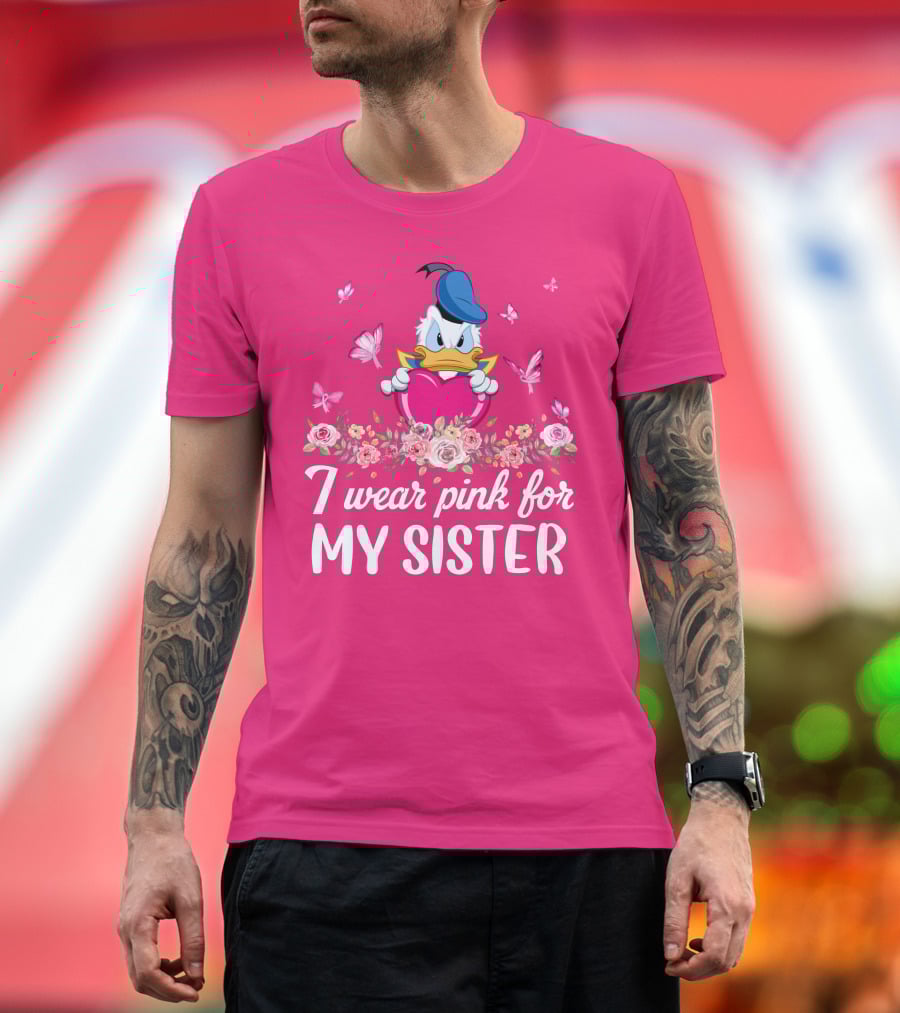 I Wear Pink For My Sister Donald Duck Heart Butterflies Roses T-Shirt