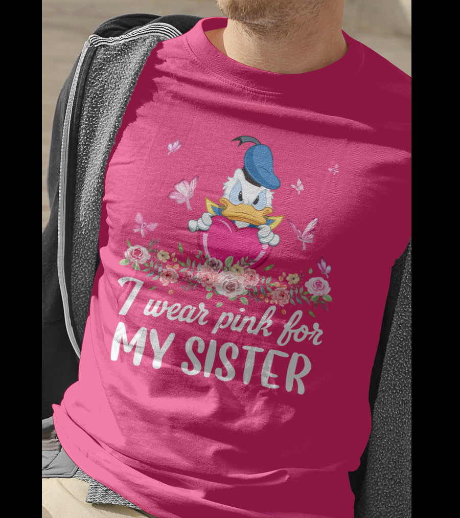 I Wear Pink For My Sister Donald Duck Heart Butterflies Roses T-Shirt