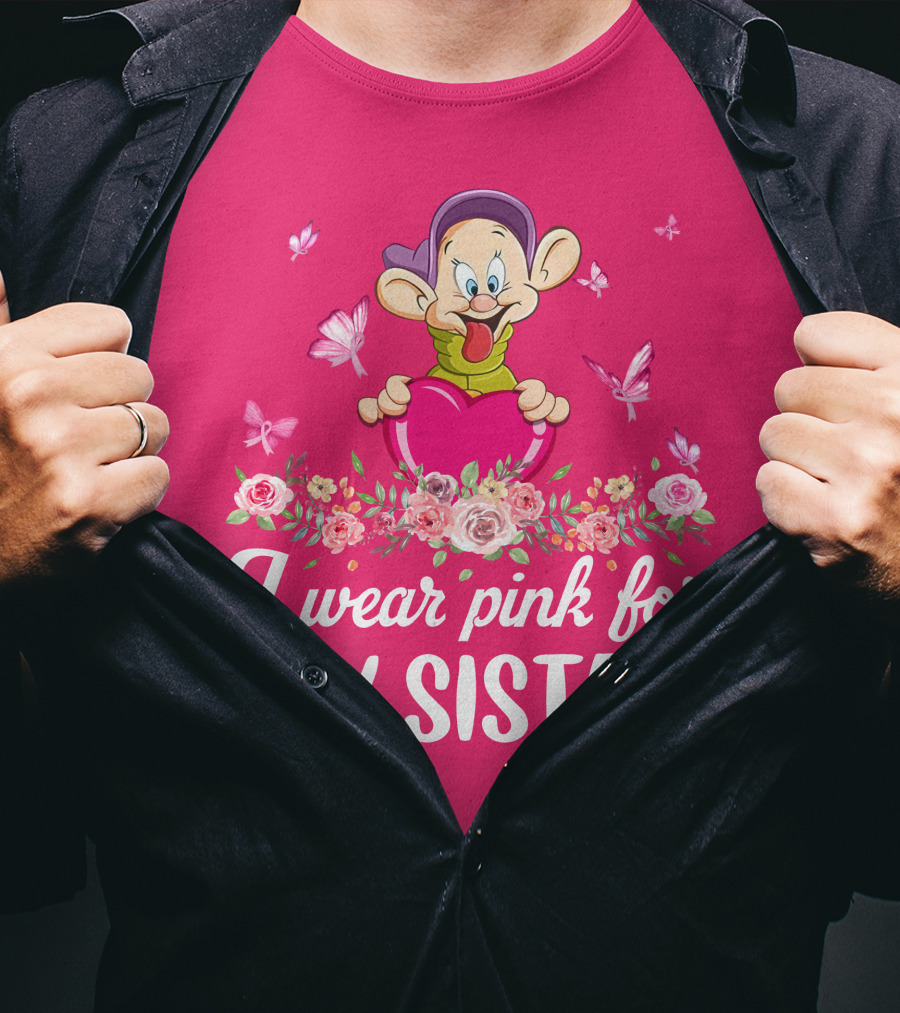 Dopey I Wear Pink For My Sister T-Shirt
