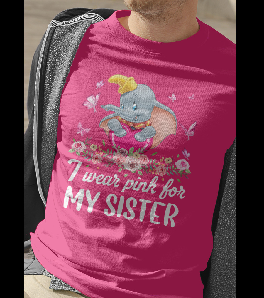 Dumbo I Wear Pink For My Sister Flowers Butterflies T-Shirt