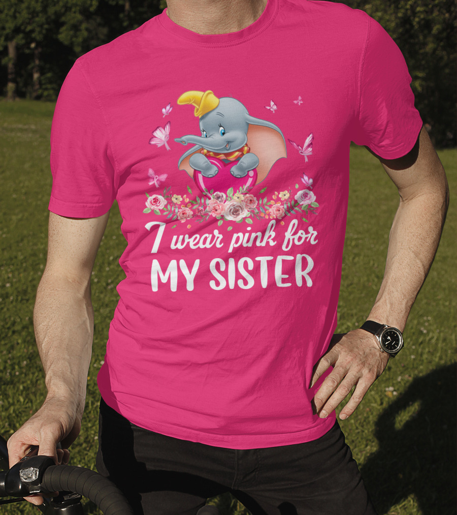 Dumbo I Wear Pink For My Sister Flowers Butterflies T-Shirt