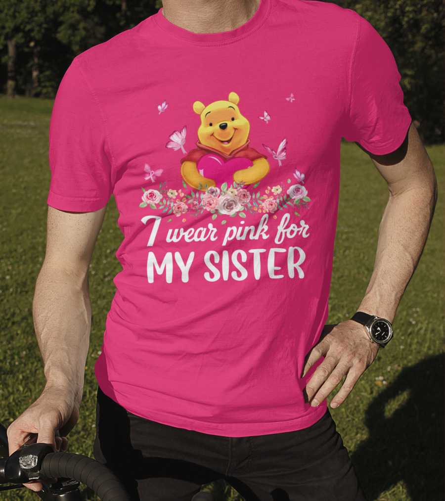 I Wear Pink For My Sister Pooh T-Shirt