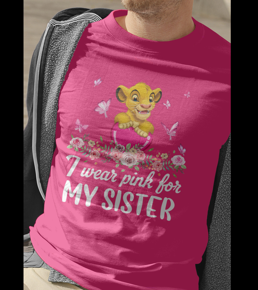 I Wear Pink For My Sister Simba T-Shirt