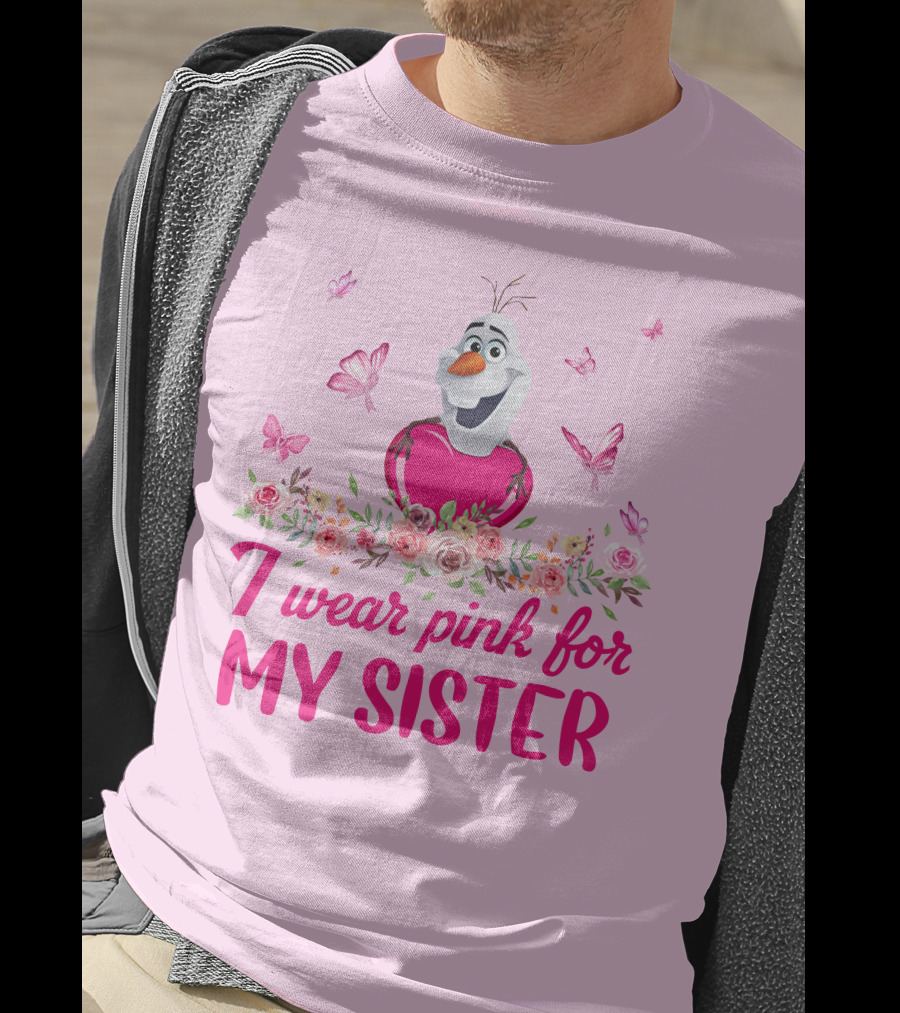 Olaf I Wear Pink For My Sister Butterfly Floral T-Shirt