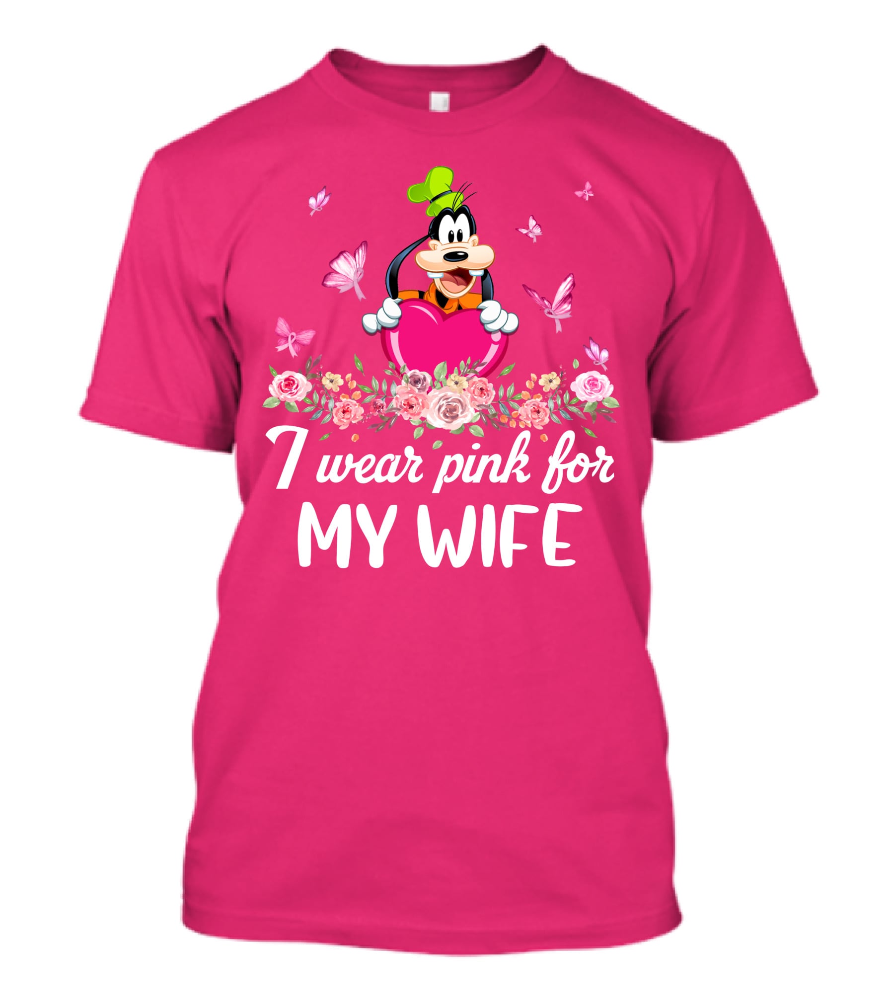 Goofy I Wear Pink For My Wife T-Shirt