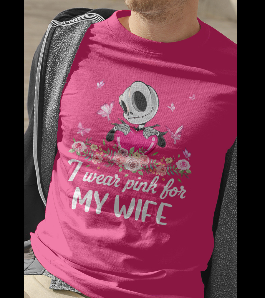 I Wear Pink For My Wife Jack Skeleton Roses Butterflies T-Shirt