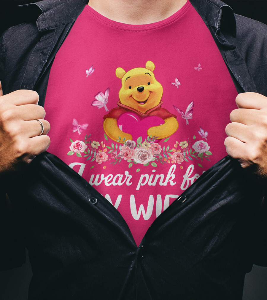I Wear Pink For My Wife Pooh Bear Holding Heart With Butterflies And Flowers T-Shirt