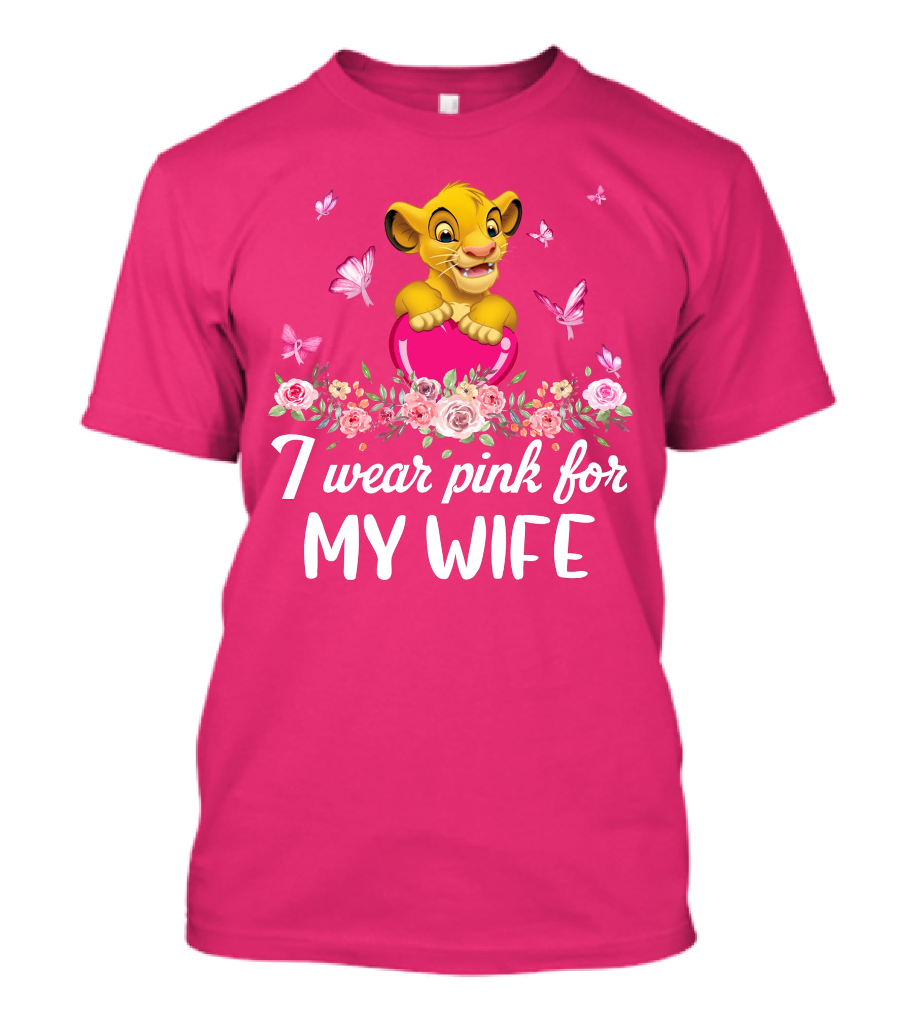 Simba I Wear Pink For My Wife T-Shirt