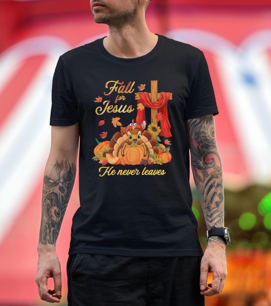 Fall For Jesus He Never Leaves Thanksgiving Bambi Motif T-Shirt